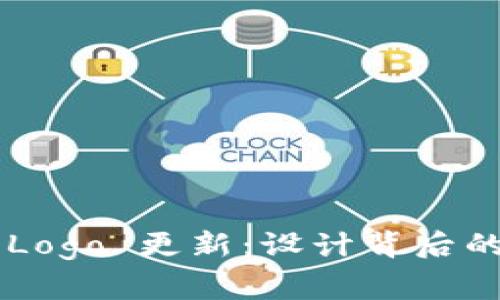 TP Wallet Logo 更新:设计背后的故事与意义